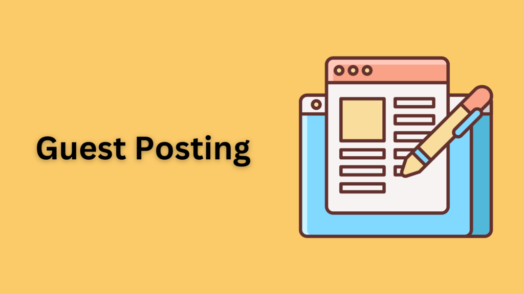 Guest posting is one of the most effective ways to increase the SEO value of your website 