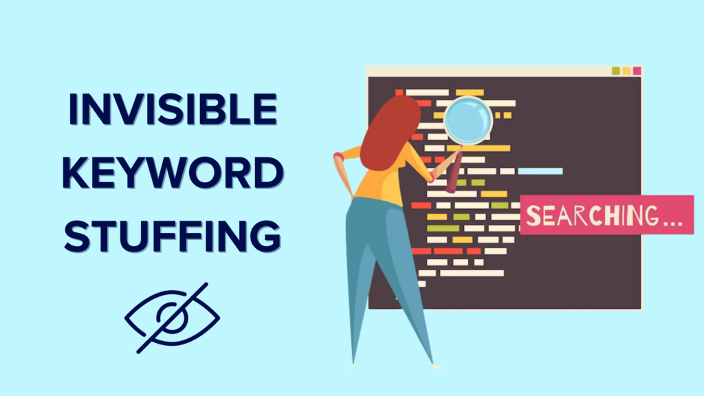 Invisible keyword stuffing is a manipulative way to use a particular keyword